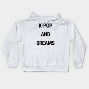 K-Pop and dreams Kids Hoodie